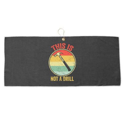 This Is Not A Drill Retro Vintage Funny Carpenter Tool Diy Cool Gift Large Microfiber Waffle Golf Towel