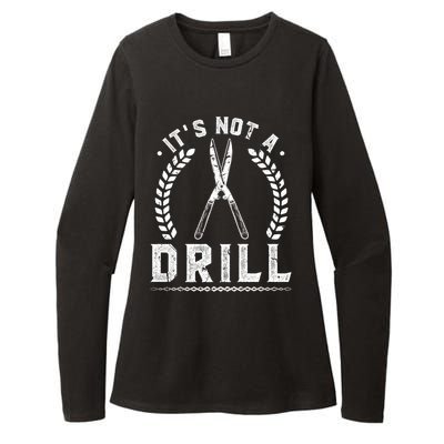 This Is Not A Drill Garden Scissors Gardener Gift Womens CVC Long Sleeve Shirt