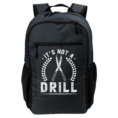 This Is Not A Drill Garden Scissors Gardener Gift Daily Commute Backpack