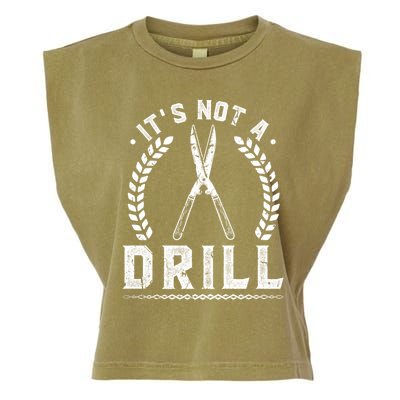 This Is Not A Drill Garden Scissors Gardener Gift Garment-Dyed Women's Muscle Tee