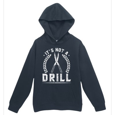 This Is Not A Drill Garden Scissors Gardener Gift Urban Pullover Hoodie