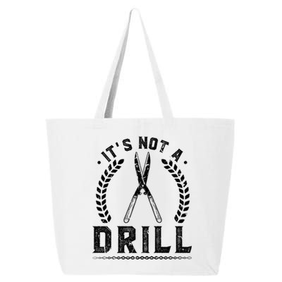 This Is Not A Drill Garden Scissors Gardener Gift 25L Jumbo Tote