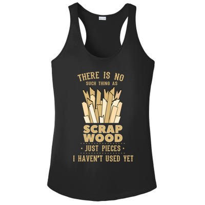 There Is No Scrap Wood Woodworking Woodworker Carpenter Ladies PosiCharge Competitor Racerback Tank