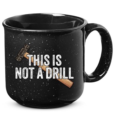 This Is Not A Drill Hammer Builder Woodworking Carpenter Gift 15oz Campfire Ceramic Mug