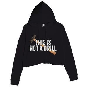 This Is Not A Drill Hammer Builder Woodworking Carpenter Gift Crop Fleece Hoodie