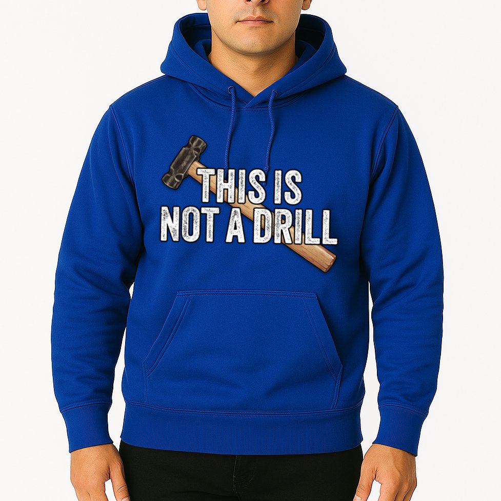 This Is Not A Drill Hammer Builder Woodworking Carpenter Gift Hoodie