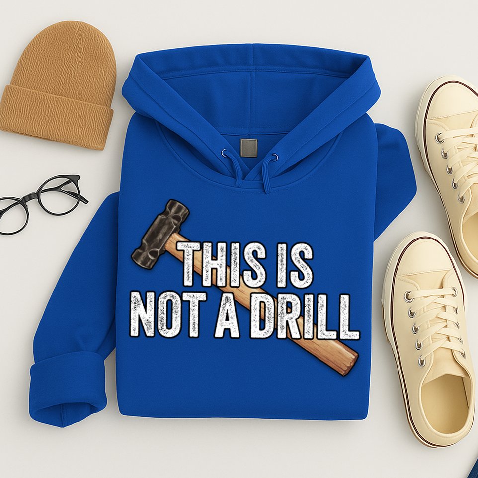 This Is Not A Drill Hammer Builder Woodworking Carpenter Gift Hoodie