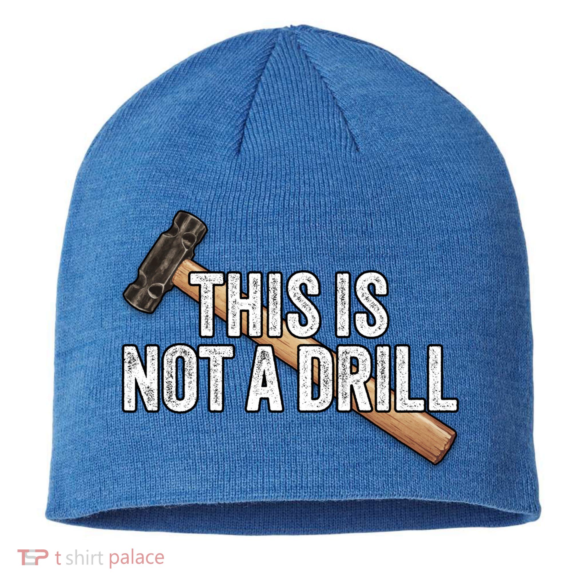 This Is Not A Drill Hammer Builder Woodworking Carpenter Gift Sustainable Beanie