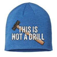 This Is Not A Drill Hammer Builder Woodworking Carpenter Gift Sustainable Beanie