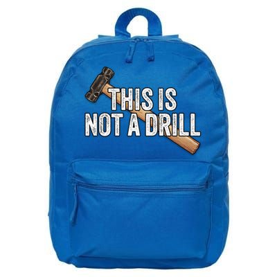 This Is Not A Drill Hammer Builder Woodworking Carpenter Gift 16 in Basic Backpack