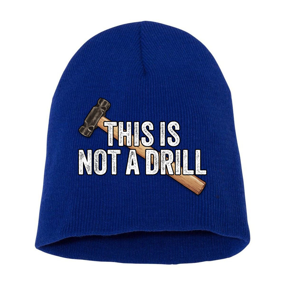 This Is Not A Drill Hammer Builder Woodworking Carpenter Gift Short Acrylic Beanie
