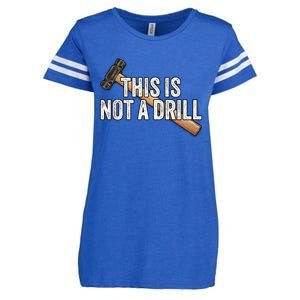 This Is Not A Drill Hammer Builder Woodworking Carpenter Gift Enza Ladies Jersey Football T-Shirt