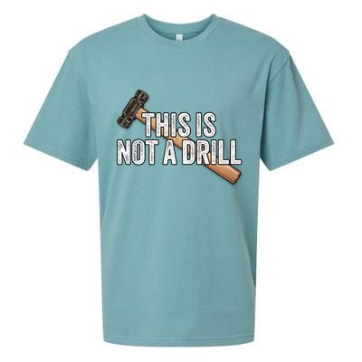This Is Not A Drill Hammer Builder Woodworking Carpenter Gift Sueded Cloud Jersey T-Shirt