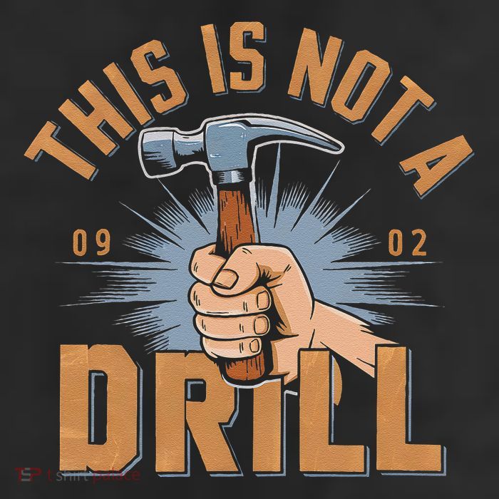 This Is Not A Drill Tools Hammer Builder Woodworking Garment-Dyed Heavyweight T-Shirt