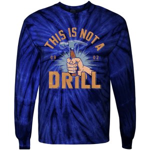 This Is Not A Drill Tools Hammer Builder Woodworking Tie-Dye Long Sleeve Shirt