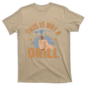 This Is Not A Drill Tools Hammer Builder Woodworking T-Shirt