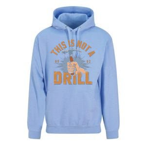 This Is Not A Drill Tools Hammer Builder Woodworking Unisex Surf Hoodie