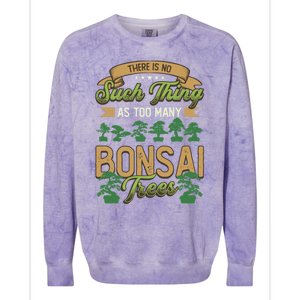 There Is No Such Thing As Too Y Bonsai Trees Gift Colorblast Crewneck Sweatshirt