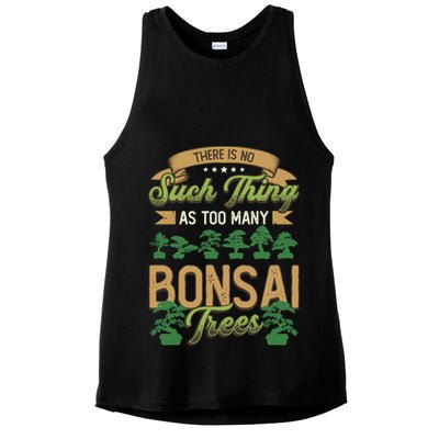 There Is No Such Thing As Too Y Bonsai Trees Gift Ladies PosiCharge Tri-Blend Wicking Tank