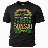 There Is No Such Thing As Too Y Bonsai Trees Gift Performance Shirt