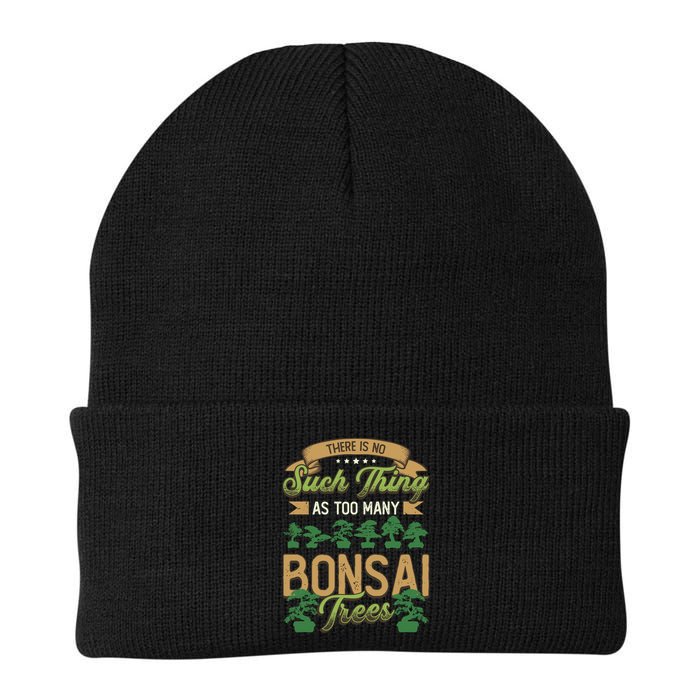 There Is No Such Thing As Too Y Bonsai Trees Gift Beanie