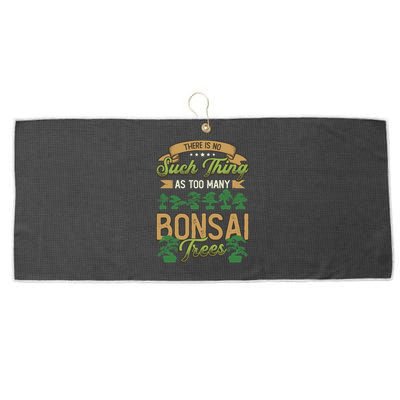 There Is No Such Thing As Too Y Bonsai Trees Gift Large Microfiber Waffle Golf Towel