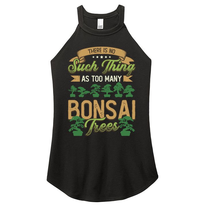 There Is No Such Thing As Too Y Bonsai Trees Gift Women's Perfect Tri Rocker Tank