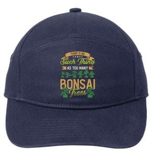 There Is No Such Thing As Too Y Bonsai Trees Gift 7-Panel Snapback Hat