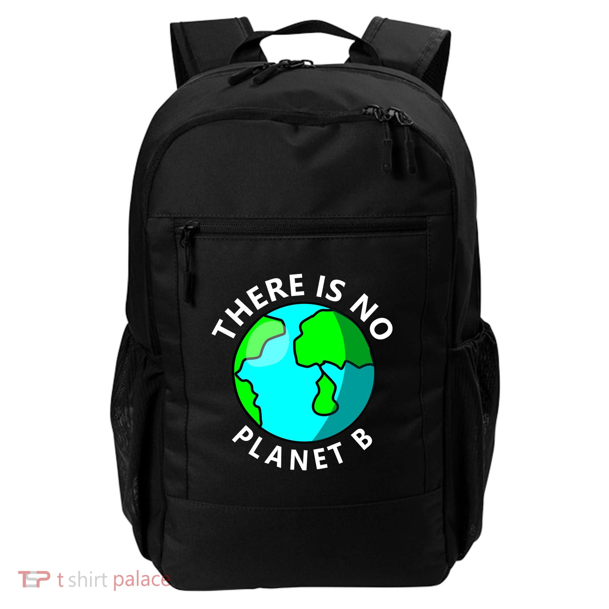 There Is No Planet B Earth Day Daily Commute Backpack
