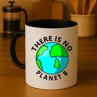 There Is No Planet B Earth Day Mug