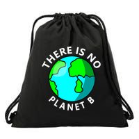 There Is No Planet B Earth Day Drawstring Bag