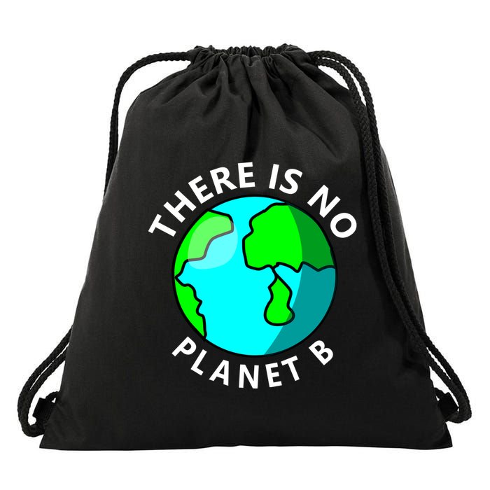 There Is No Planet B Earth Day Drawstring Bag