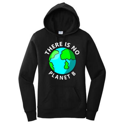 There Is No Planet B Earth Day Women's Pullover Hoodie