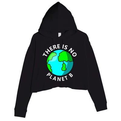 There Is No Planet B Earth Day Crop Fleece Hoodie