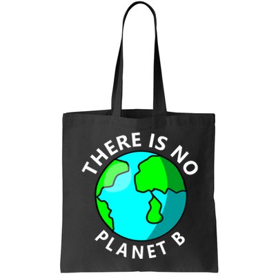 There Is No Planet B Earth Day Bag