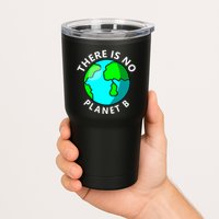 There Is No Planet B Earth Day Tumbler