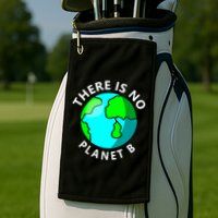There Is No Planet B Earth Day Golf Towel
