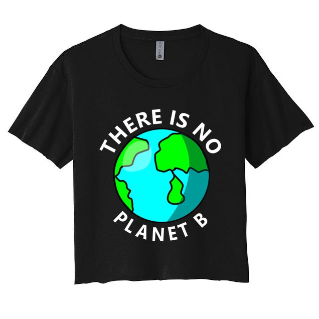 There Is No Planet B Earth Day Crop Top