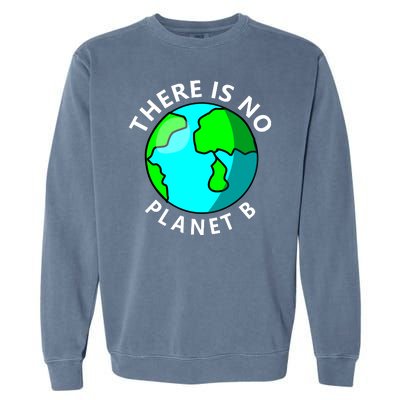 There Is No Planet B Earth Day Garment-Dyed Sweatshirt