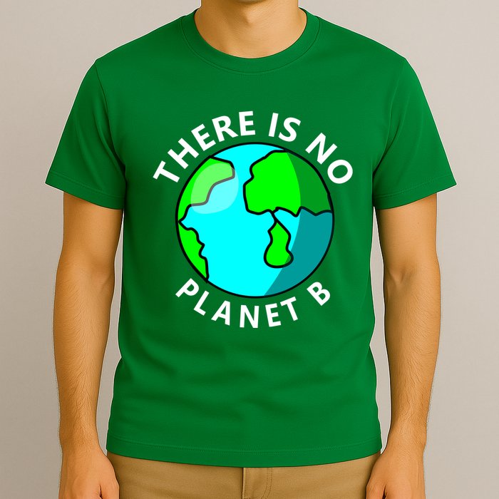 There Is No Planet B Earth Day T-Shirt