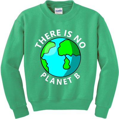 There Is No Planet B Earth Day Kids Sweatshirt
