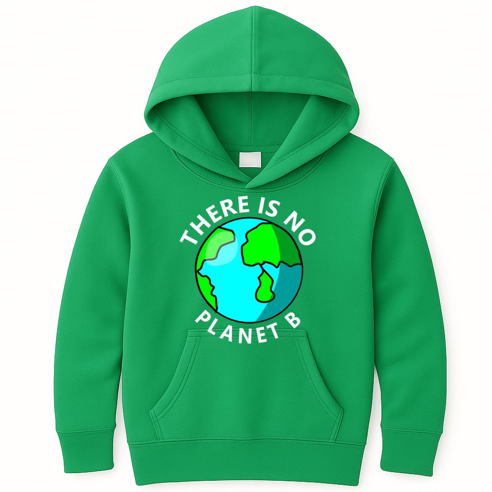 There Is No Planet B Earth Day Kids Hoodie