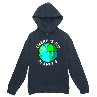 There Is No Planet B Earth Day Urban Pullover Hoodie