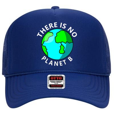 There Is No Planet B Earth Day High Crown Mesh Back Trucker Hat