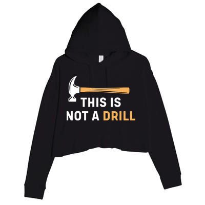 This Is Not A Drill Funny Carpenter Woodworking Crop Fleece Hoodie