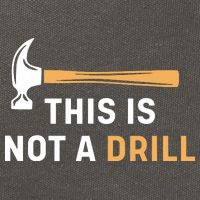 This Is Not A Drill Funny Carpenter Woodworking Cotton Canvas Backpack