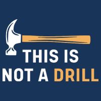This Is Not A Drill Funny Carpenter Woodworking Tall T-Shirt