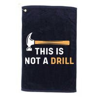 This Is Not A Drill Funny Carpenter Woodworking Golf Towel