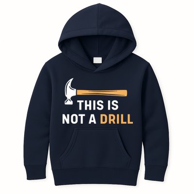 This Is Not A Drill Funny Carpenter Woodworking Kids Hoodie