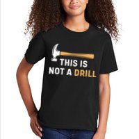 This Is Not A Drill Funny Carpenter Woodworking Kids T-Shirt